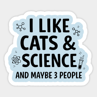 I Like Cats and Science Sticker